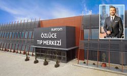 BURTOM sağlıkta vites yükseltiyor