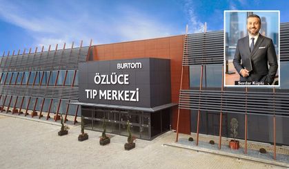 BURTOM sağlıkta vites yükseltiyor
