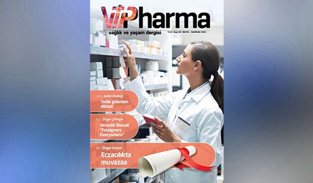 VIPHARMA’nın yeni sayısı çıktı