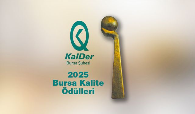 Bursa Kalite Ödülleri’nde büyük heyecan