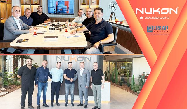 NUKON ve Erkan Makina’dan stratejik iş birliği