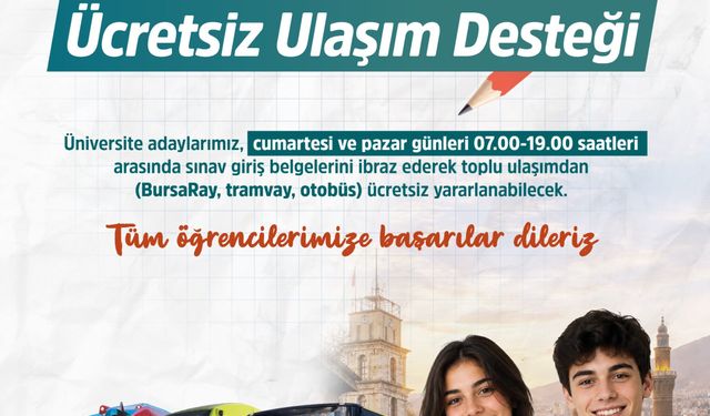 Bursa'da üniversite adaylarına ücretsiz ulaşım desteği
