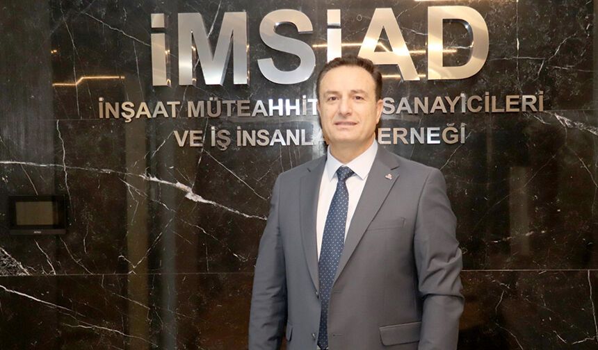 İMSİAD ve İMSİFED Başkanı Şeref Demir: Yapı güvenliği ertelenemez bir zorunluluktur