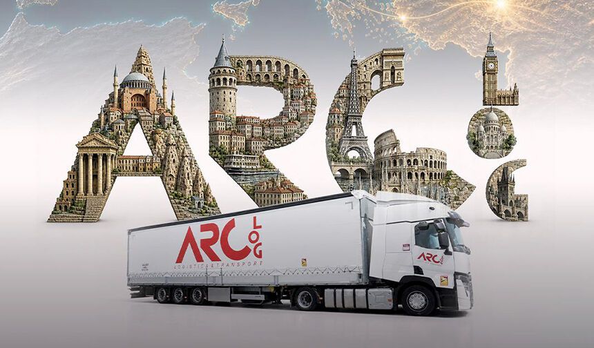 ARC Grup, Türkiye’nin lojistik gücünü artırıyor